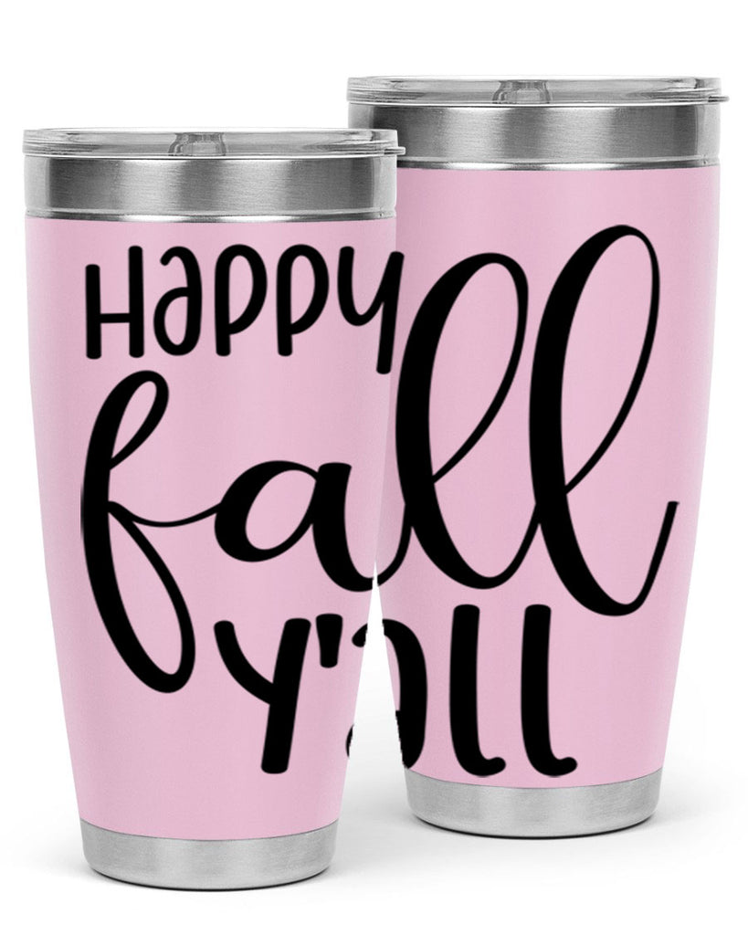 Happy Fall Y all 224#- fall- Tumbler