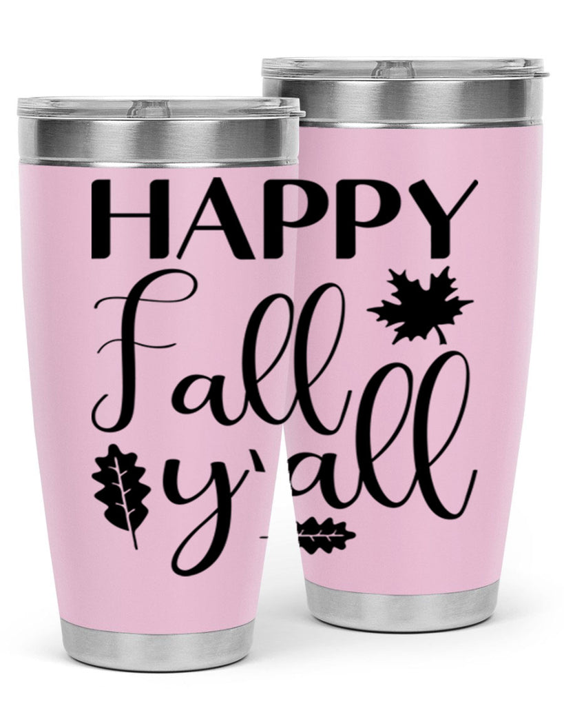 Happy Fall Y all 225#- fall- Tumbler