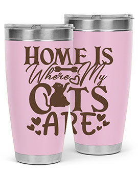 Home Is Where My Cats Are Style 15#- cat- Tumbler