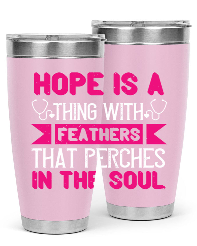 Hope is a thing with feathers that perches in the soul Style 322#- nurse- tumbler