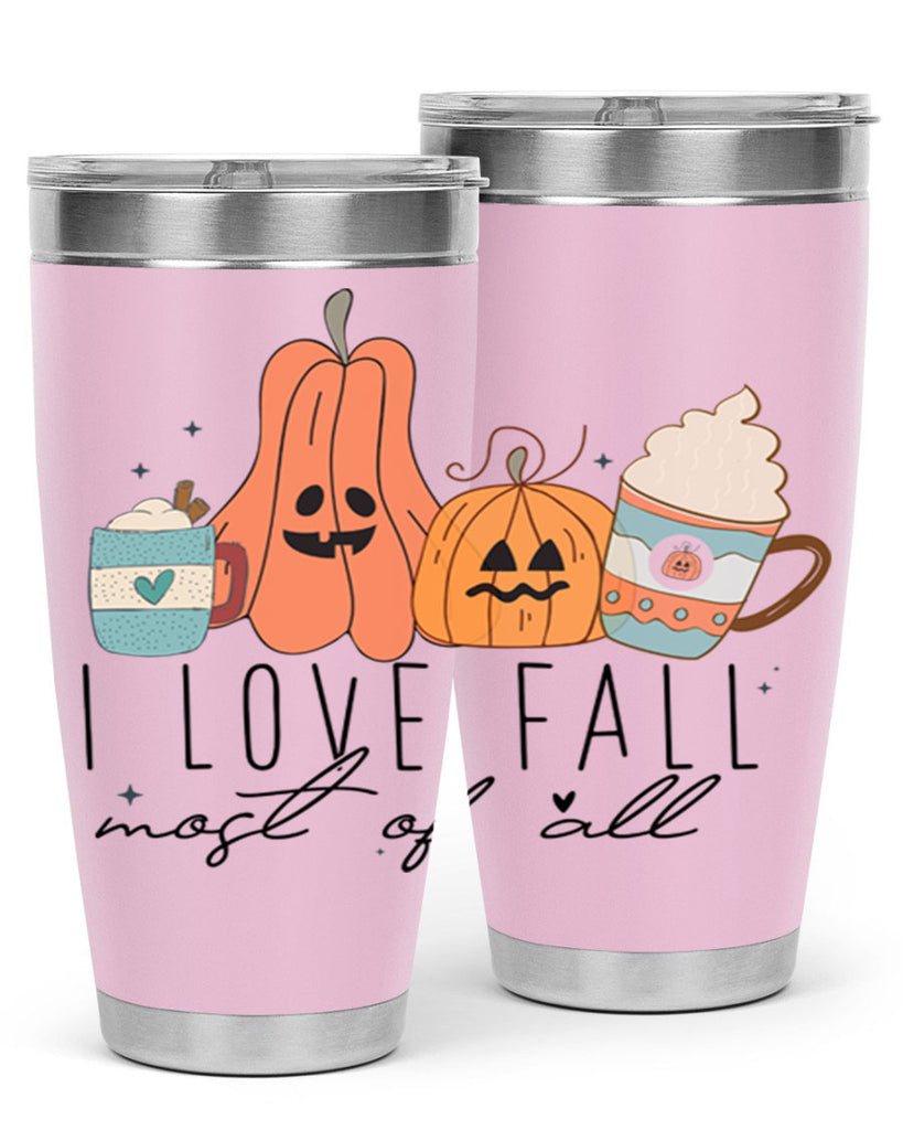 I Love Fall Most Of All 335#- fall- Tumbler