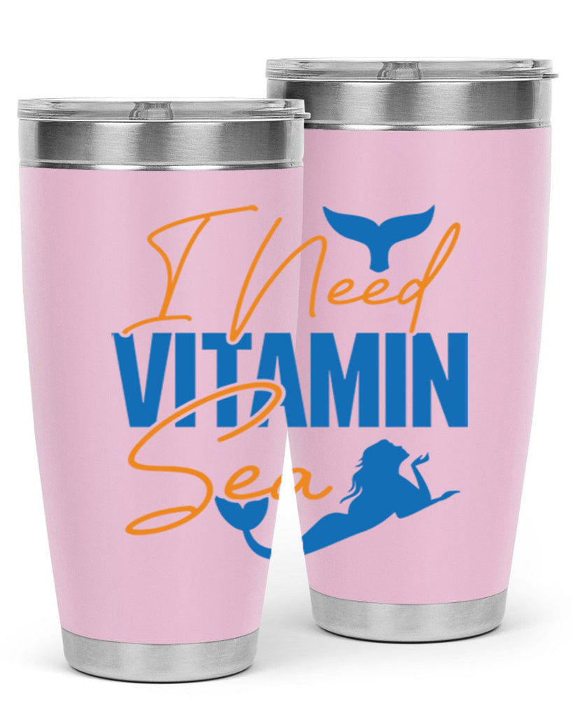 I Need Vitamin Sea 218#- mermaid- Tumbler