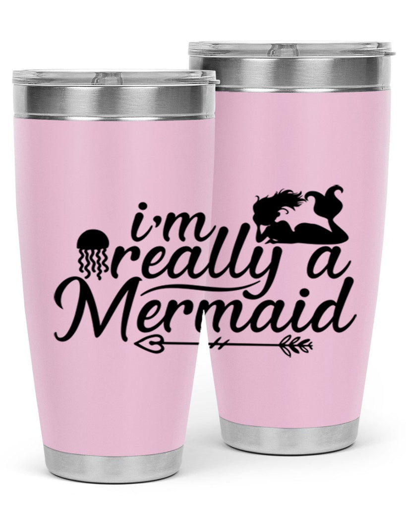 I m Really A Mermaid 213#- mermaid- Tumbler