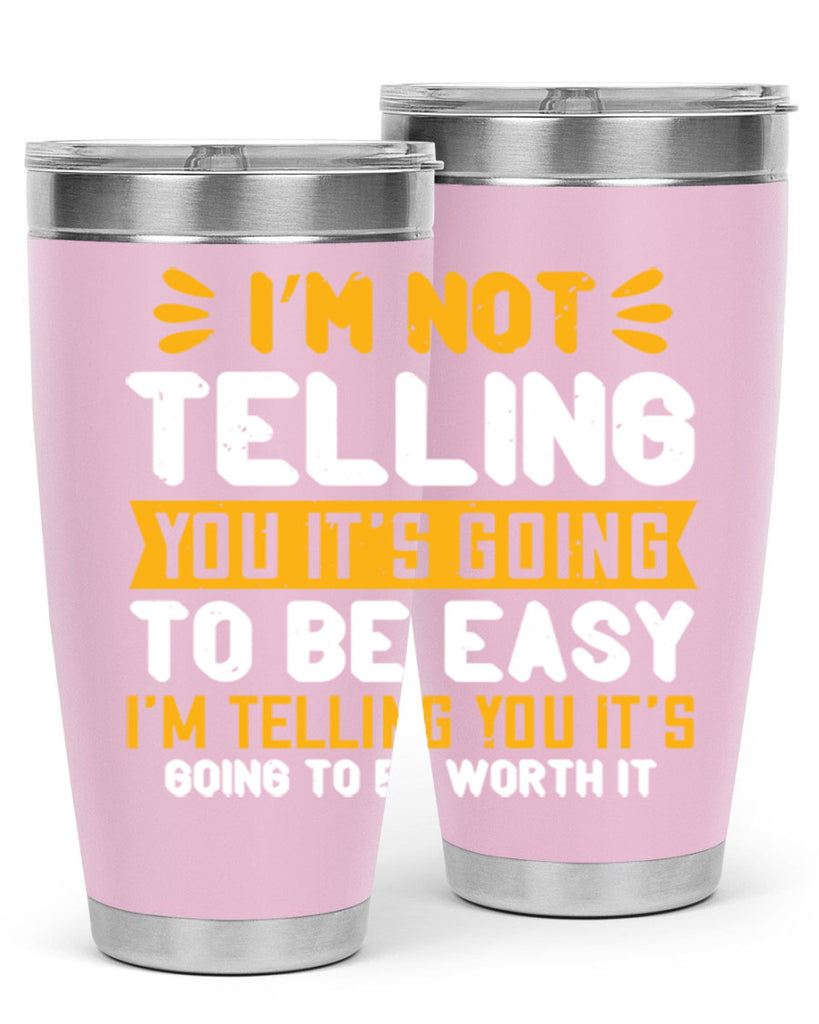 I’m not telling you it’s going to be easy Style 301#- nurse- tumbler