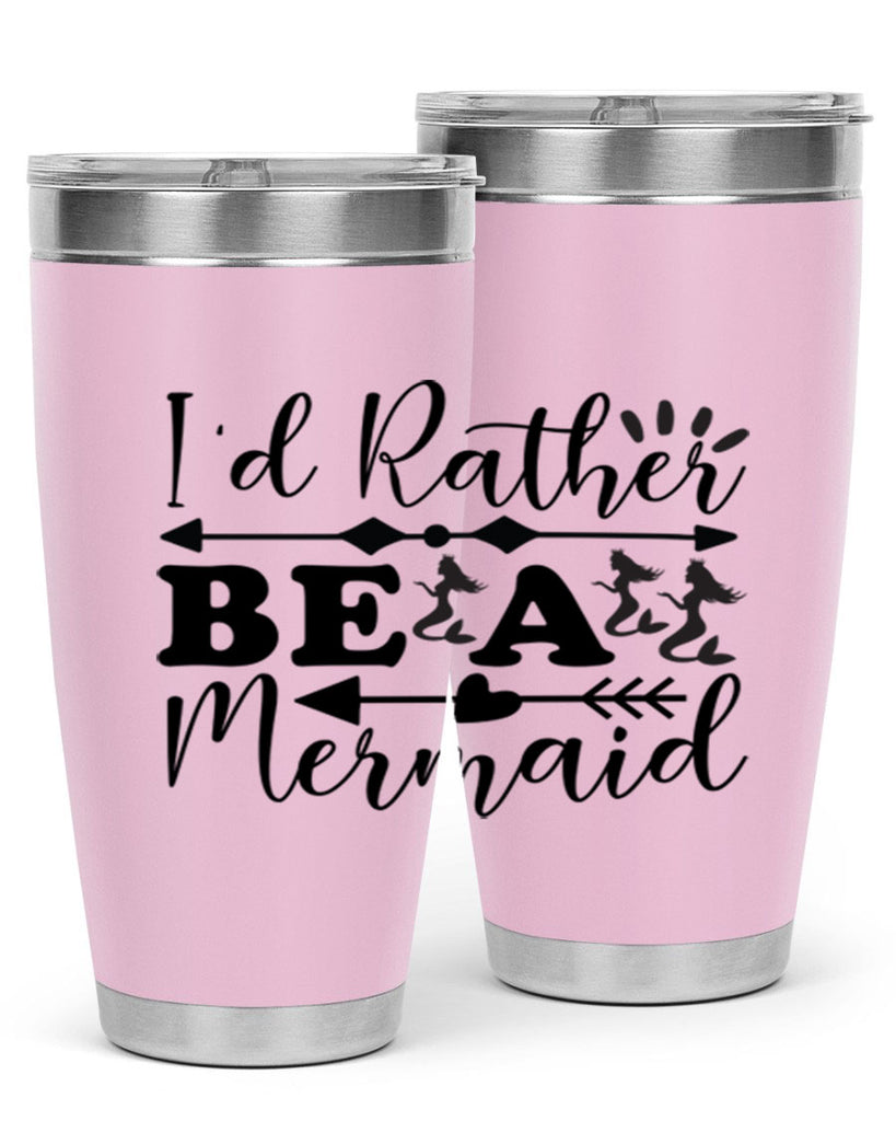 Id Rather Be a Mermaid 239#- mermaid- Tumbler