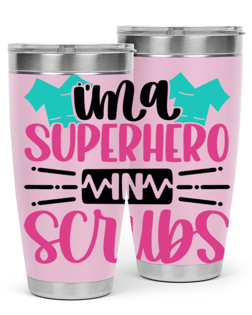 Im A Superhero In Scrubs Style Style 153#- nurse- tumbler