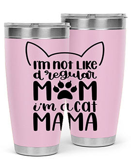 Im Not Like A Regular Mom Style 95#- cat- Tumbler