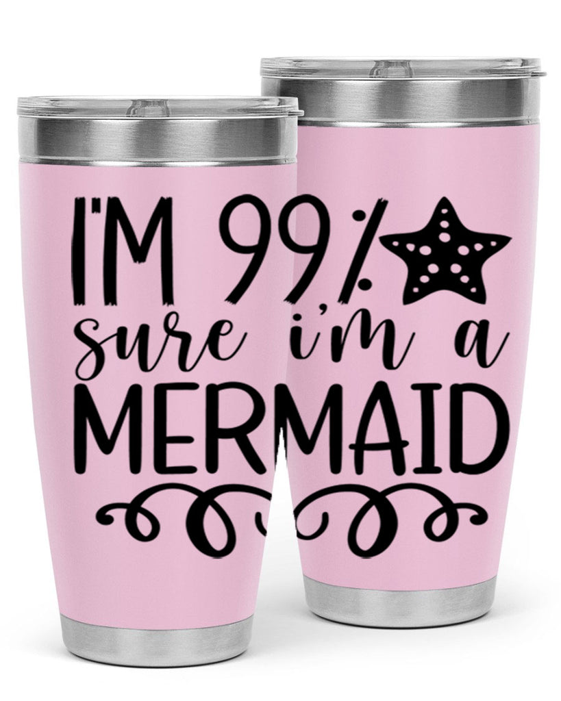 Im Sure Im A 251#- mermaid- Tumbler