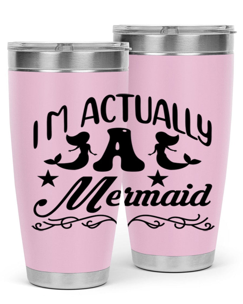 Im actually a mermaid 258#- mermaid- Tumbler