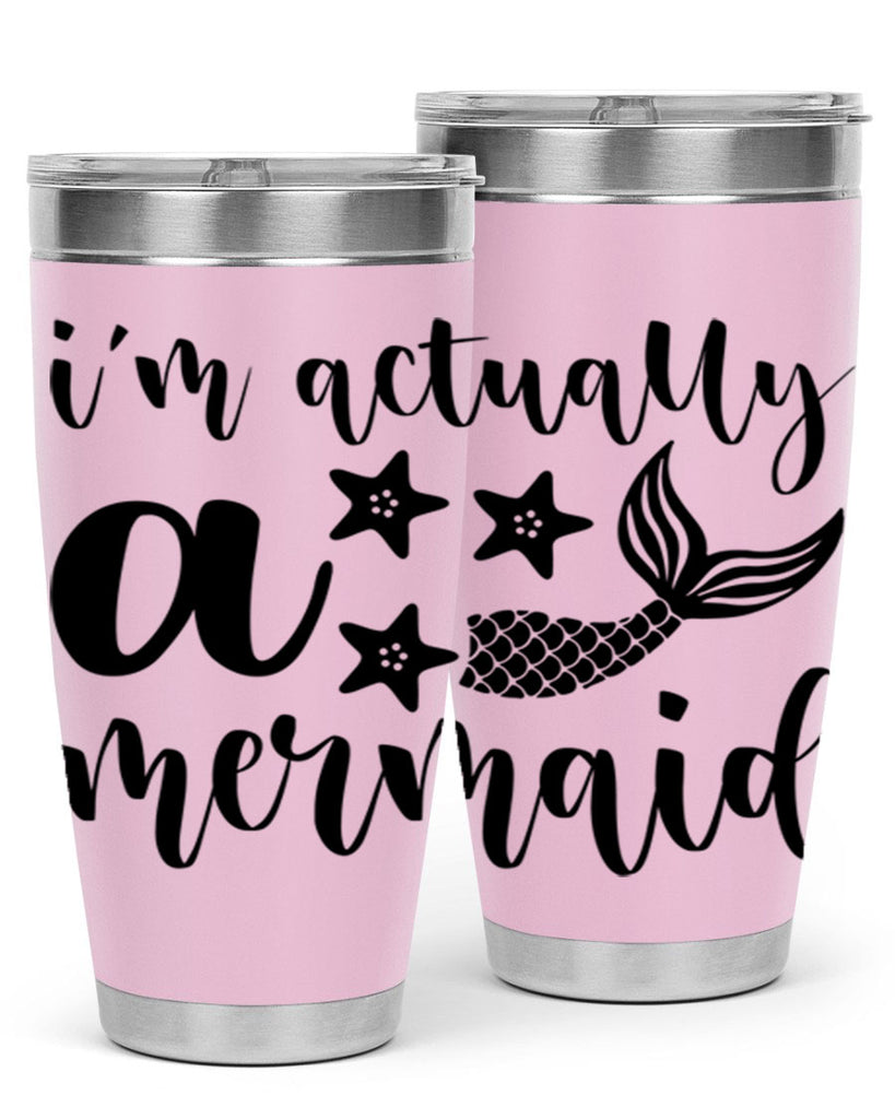 Im actually a mermaid 259#- mermaid- Tumbler