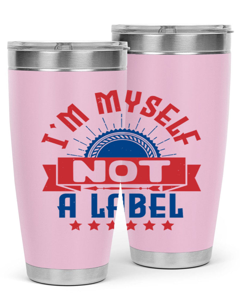 Im myself not a label Style 15#- Fourt Of July- Tumbler