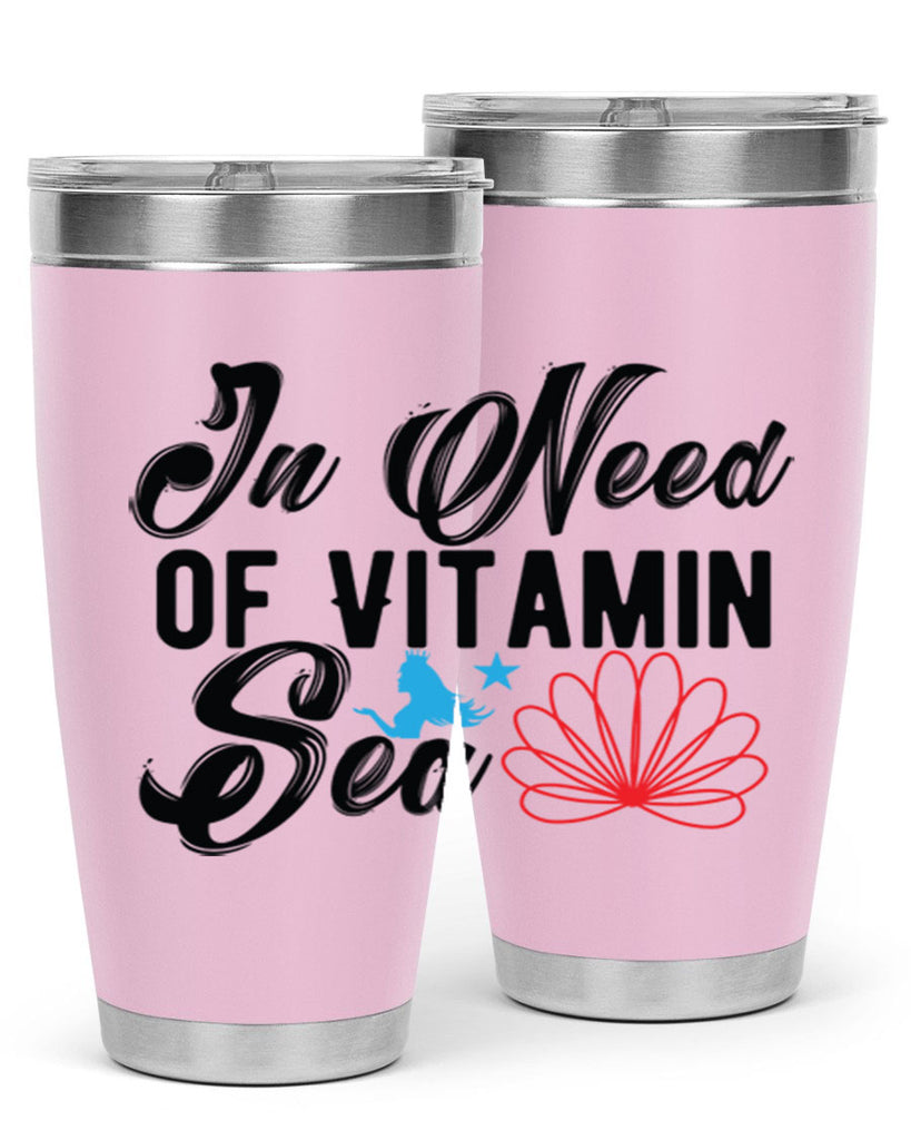 In Need of Vitamin Sea 265#- mermaid- Tumbler