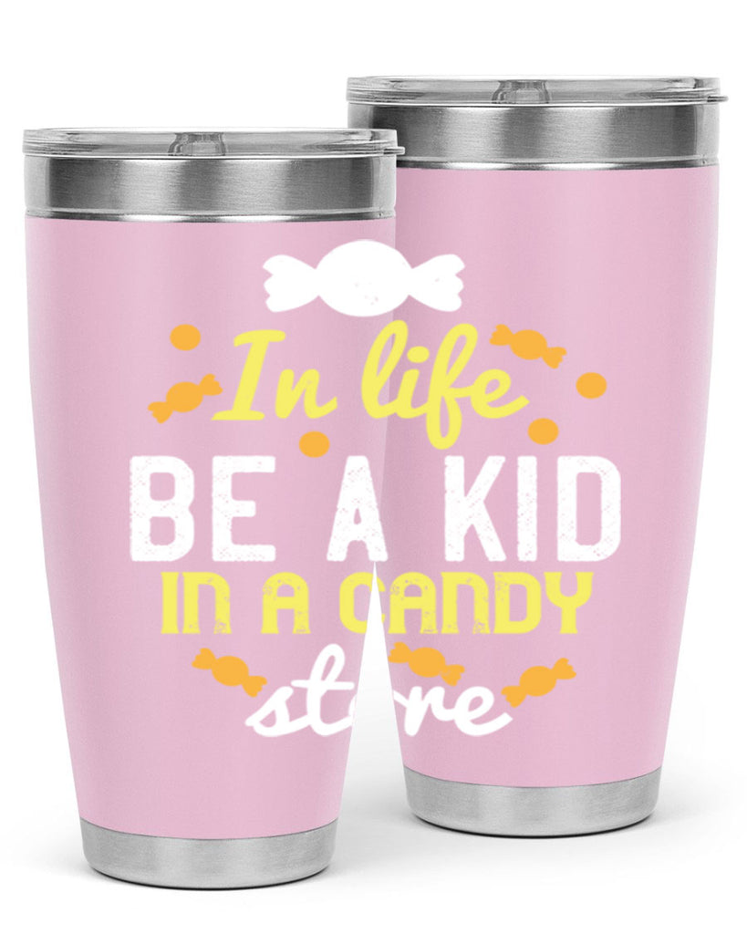 In life be a kid in a candy store Style 11#- baby- Tumbler