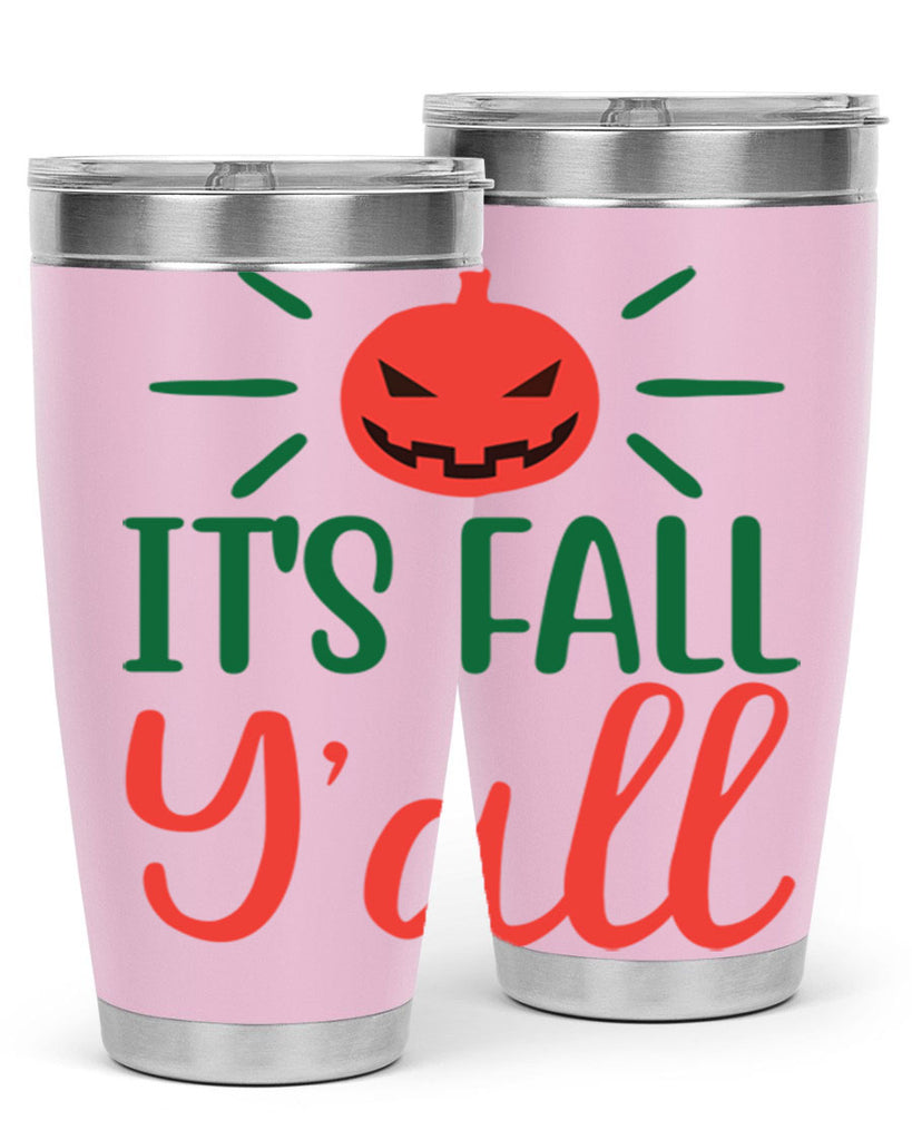 It s Fall Y all 361#- fall- Tumbler