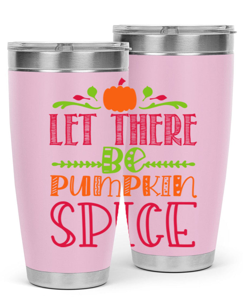 Let There Be Pumpkin Spice 402#- fall- Tumbler