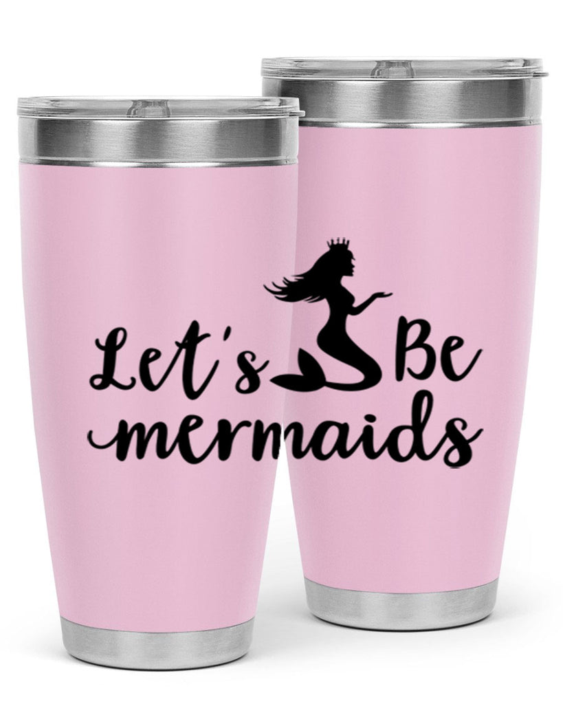 Lets be mermaids design 302#- mermaid- Tumbler