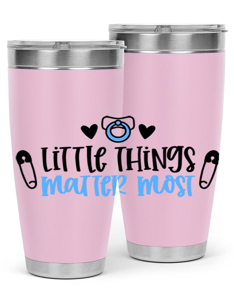 Little Things Matter Most Style 54#- baby- tumbler