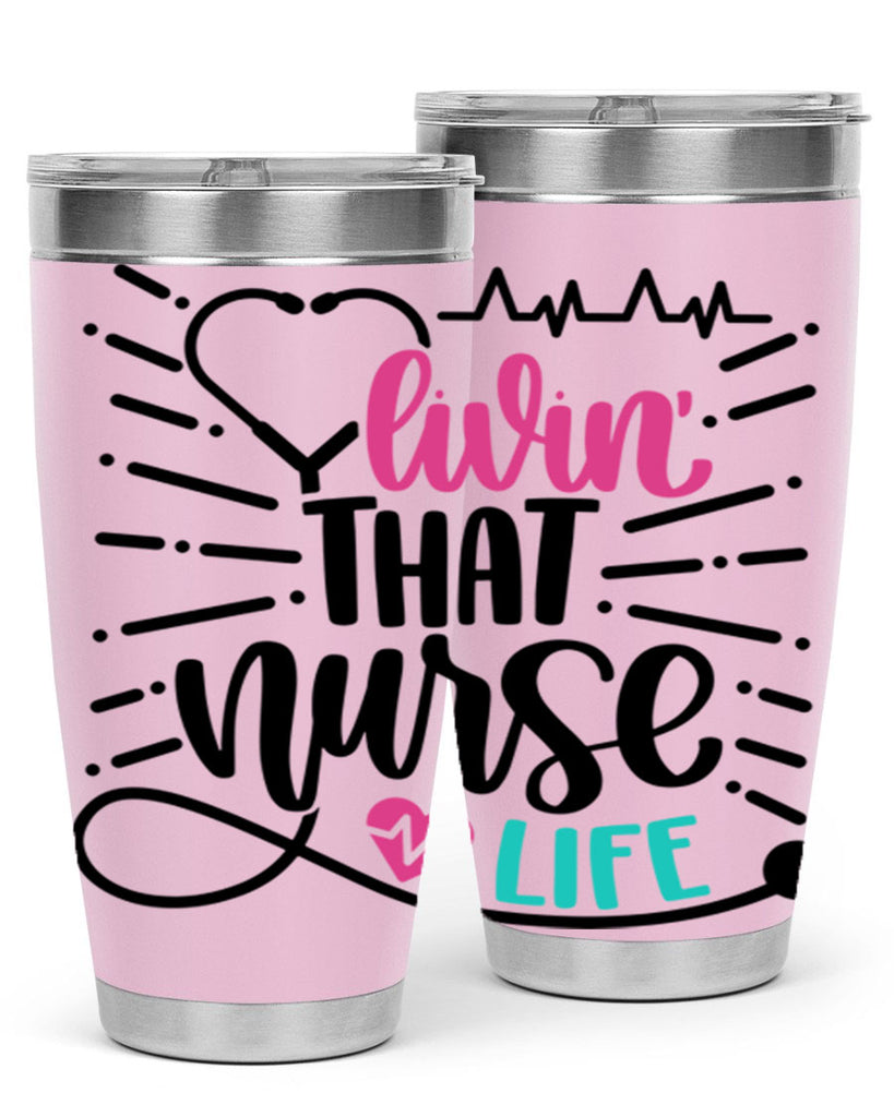 Livin That Nurse Life Style Style 140#- nurse- tumbler