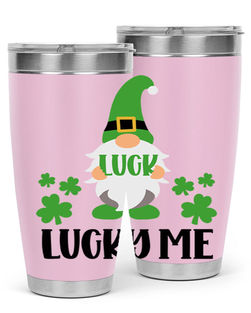 Luck Lucky Me Style 61#- St Patricks Day- Tumbler