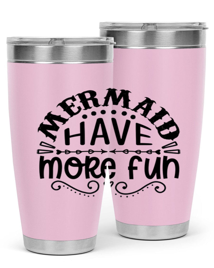 Mermaid have more fun 417#- mermaid- Tumbler