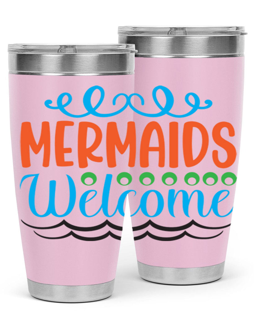 Mermaids Welcome 497#- mermaid- Tumbler