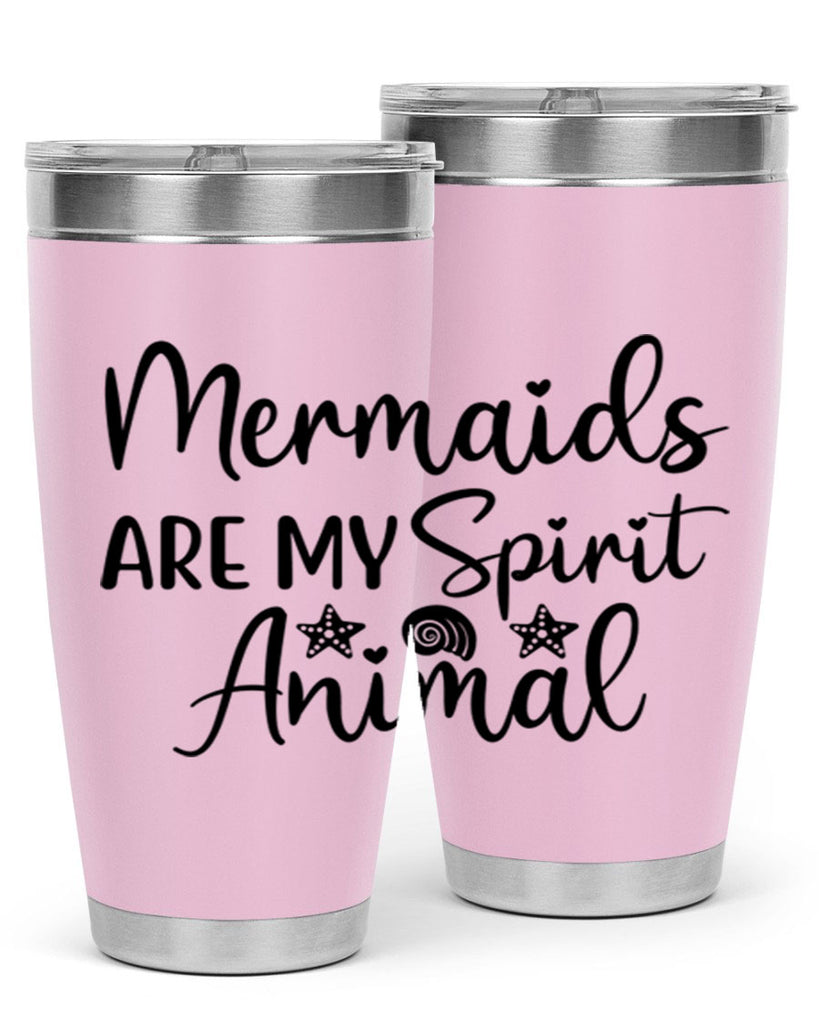 Mermaids are my spirit animal 477#- mermaid- Tumbler