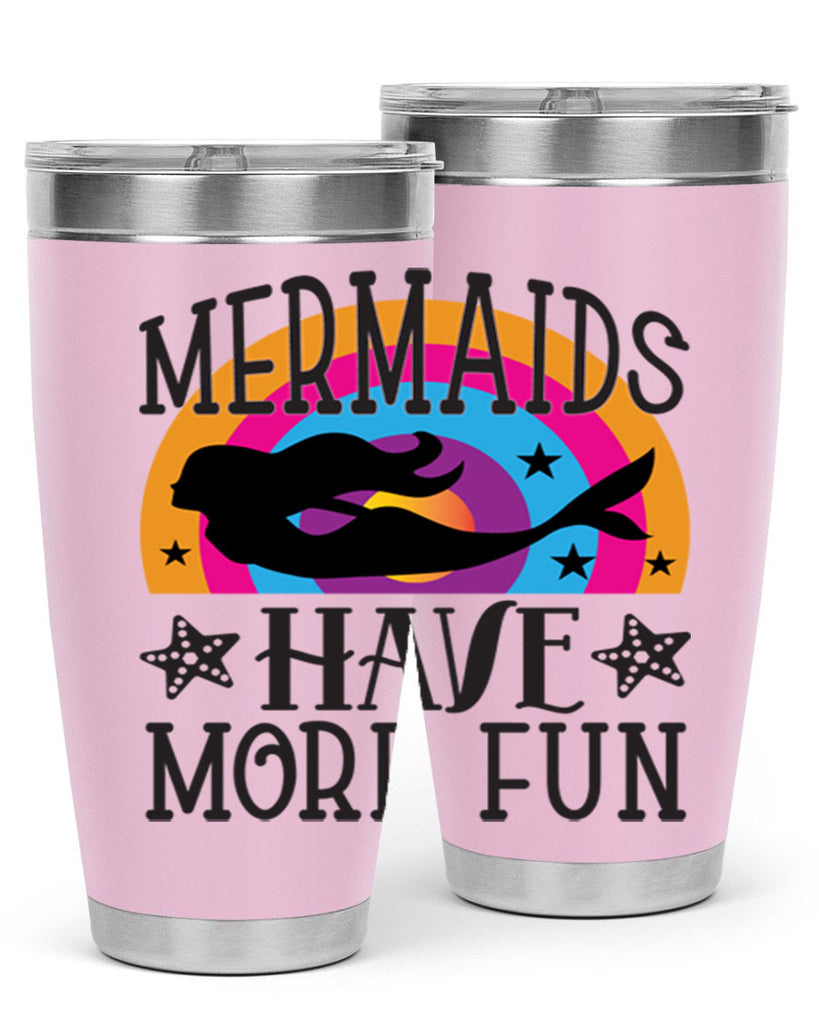 Mermaids have more fun 493#- mermaid- Tumbler