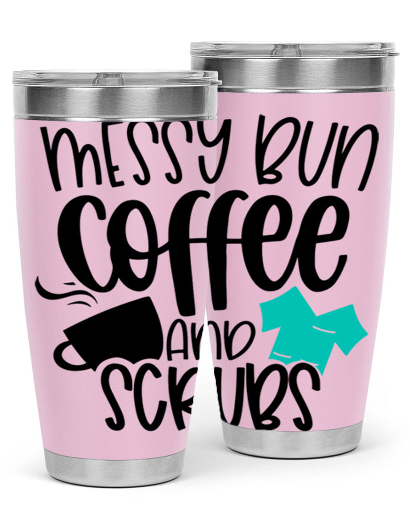 Messy Bun Coffee And Scrubs Style Style 132#- nurse- tumbler