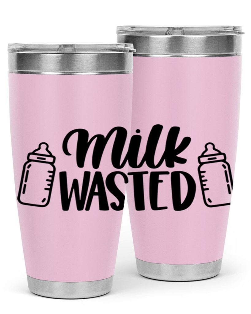 Milk Wasted Style 47#- baby- tumbler