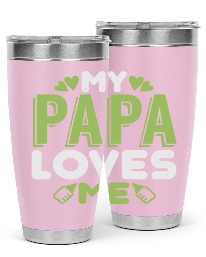 My Papa Loves Me Style 185#- baby- tumbler