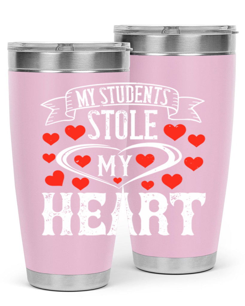 My Students Stole My Heart Style 92#- teacher- tumbler