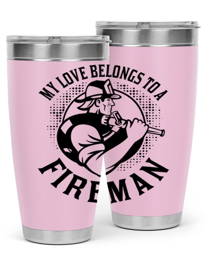 My love belongs Style 50#- fire fighter- tumbler