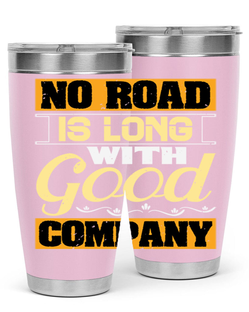 No road is long with good company Style 76#- Best Friend- Tumbler