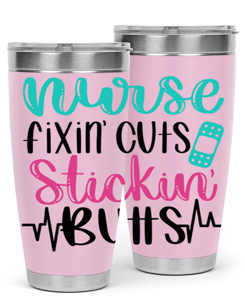 Nurse Fixin Cuts Stickin Style Style 117#- nurse- tumbler