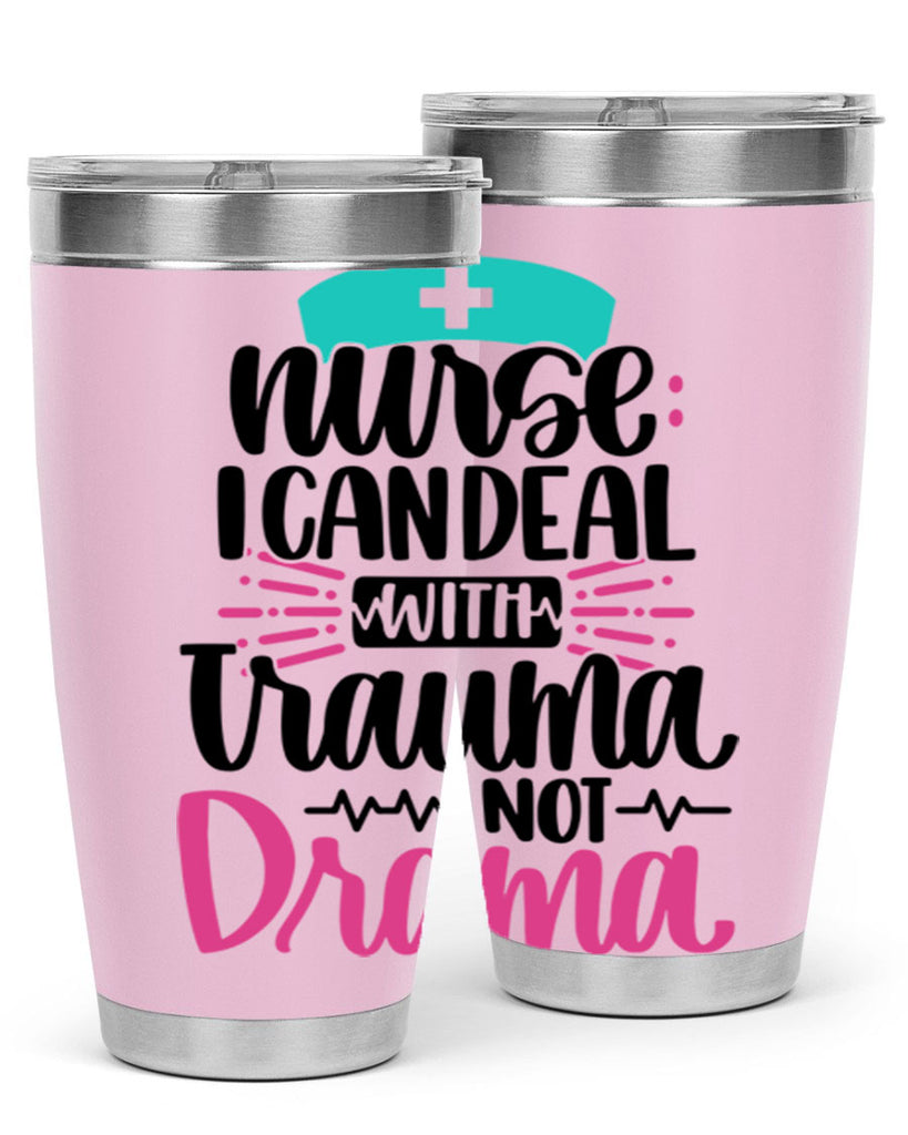 Nurse I Can Deal With Trauma Style Style 114#- nurse- tumbler