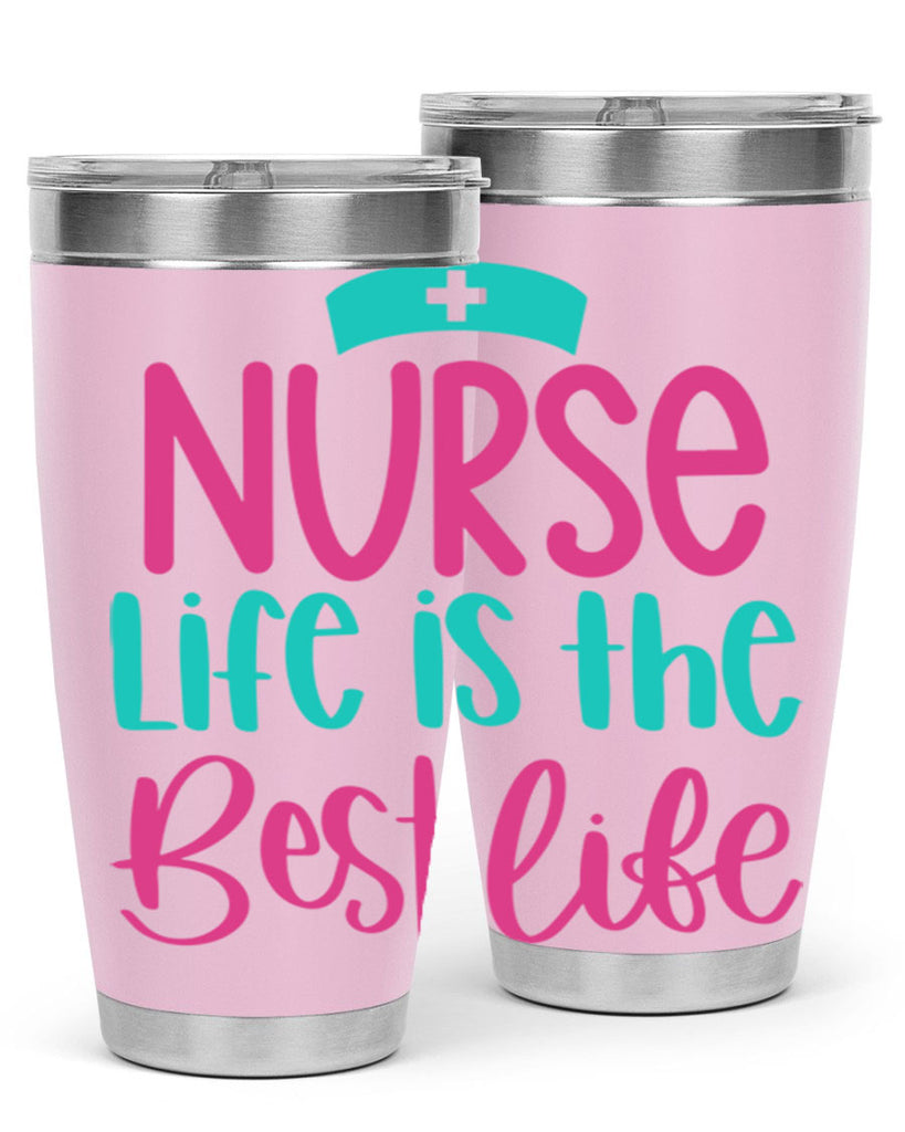 Nurse Life Is The Best Life Style Style 109#- nurse- tumbler
