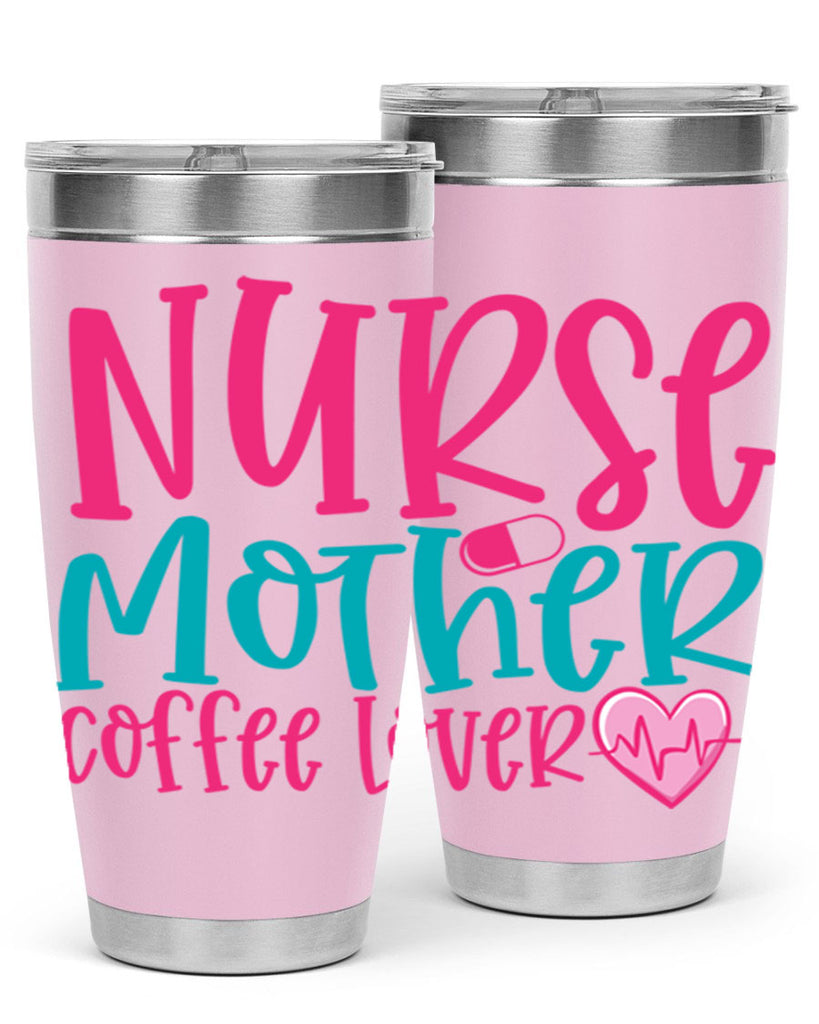 Nurse Mother Coffee Lover Style 371#- nurse- tumbler