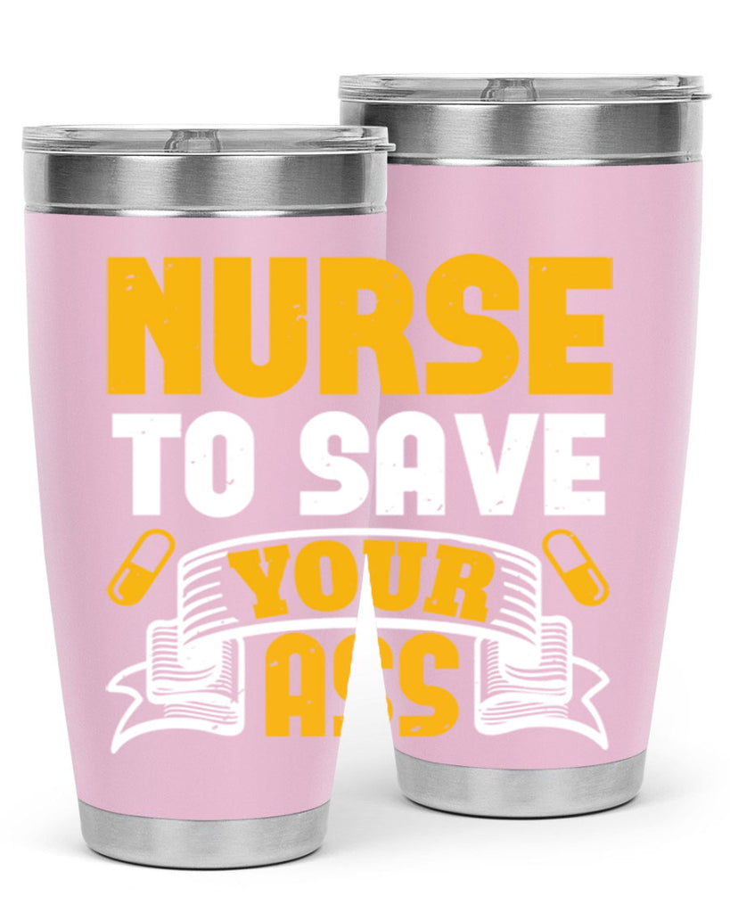 Nurse to save your ass Style 275#- nurse- tumbler