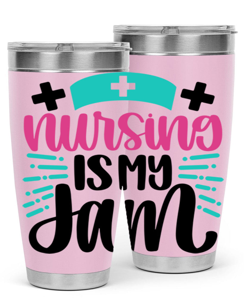 Nursing Is My Jam Style Style 67#- nurse- tumbler