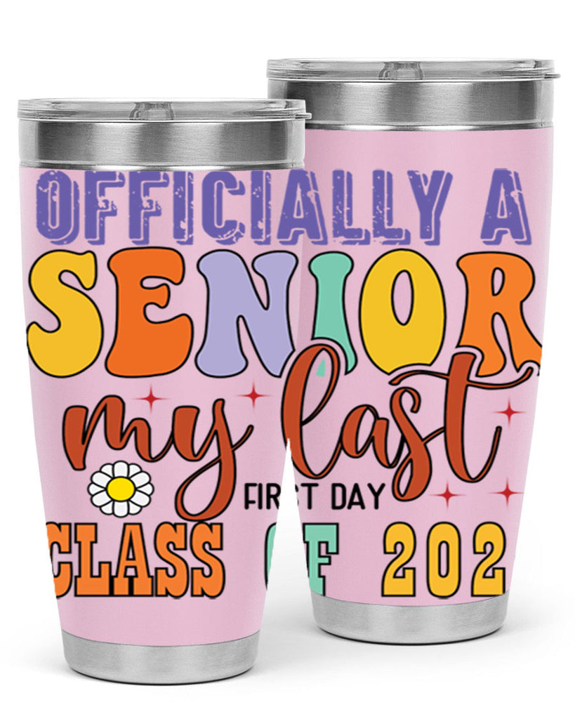 Officially a senior my last first day class of 2024 1 8#- 12th grade- Tumbler