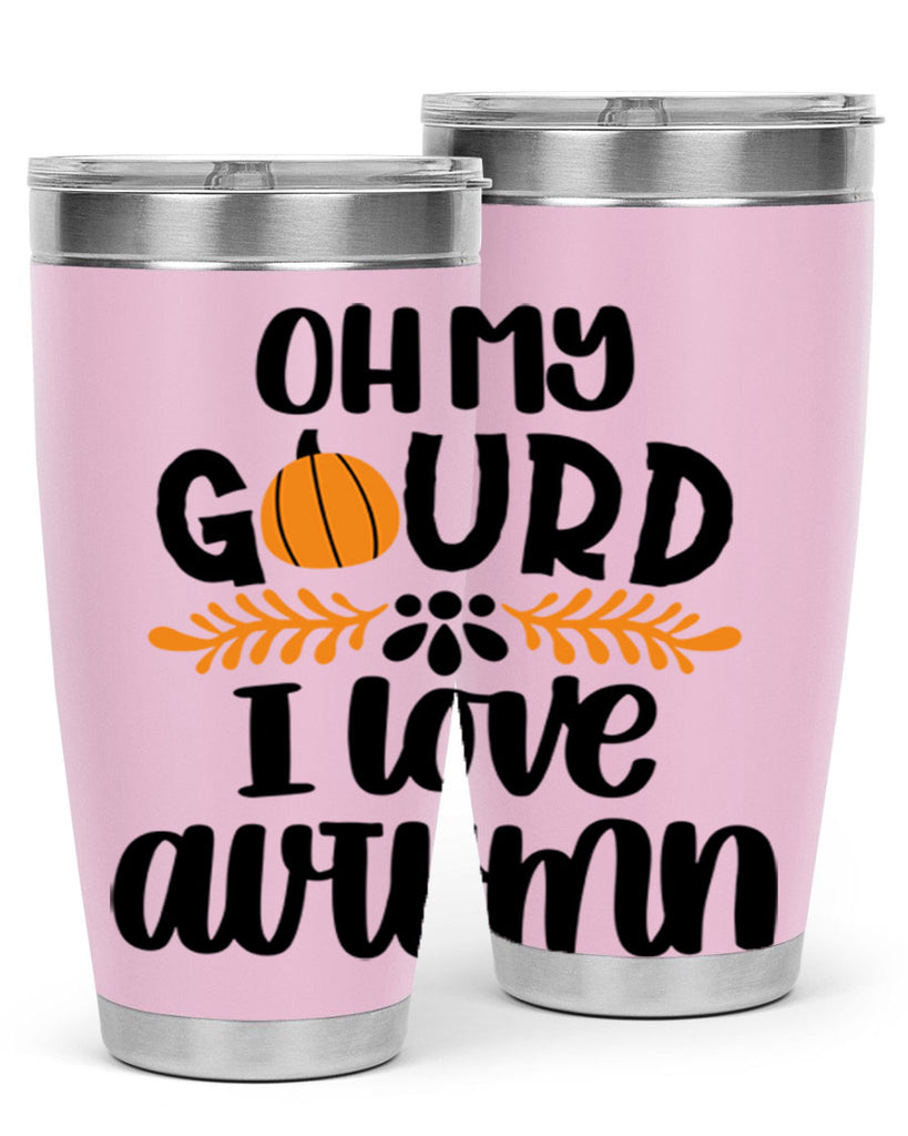 Oh My Gourd I Love Autumn 504#- fall- Tumbler