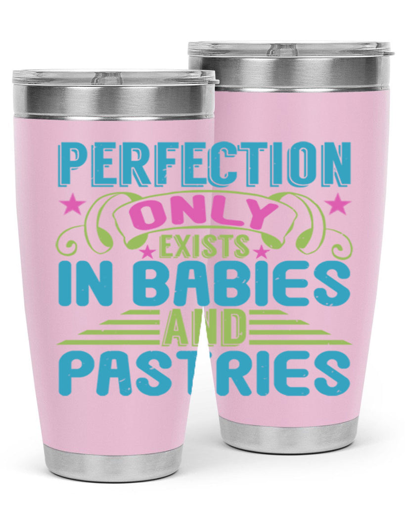 Perfection only exists in babies and pastires Style 182#- baby- tumbler