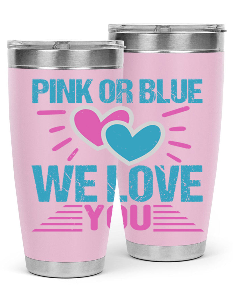 Pink or Blue we love you Style 177#- baby- tumbler