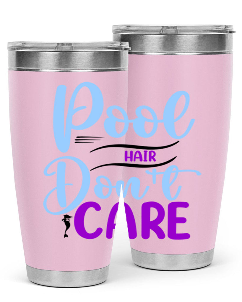 Pool Hair Dont Care 540#- mermaid- Tumbler