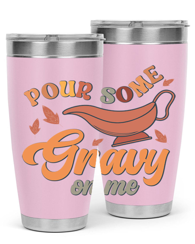 Pour Some Gravy On Me 518#- fall- Tumbler