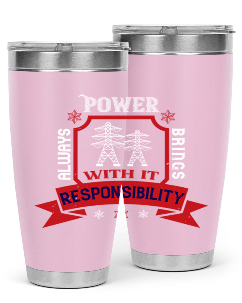 Power always brings with it responsibility Style 21#- electrician- tumbler