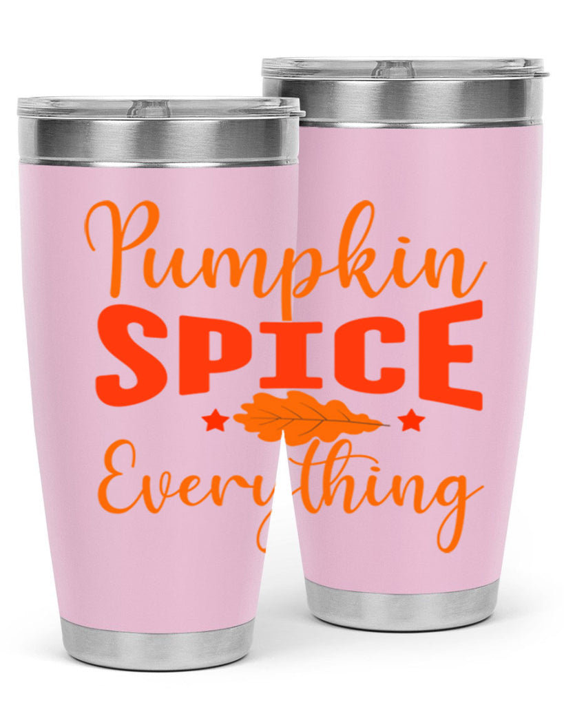 Pumpkin Spice Everything Design 544#- fall- Tumbler