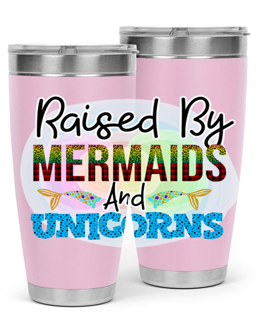 Raised By Mermaids And Unicorns 548#- mermaid- Tumbler