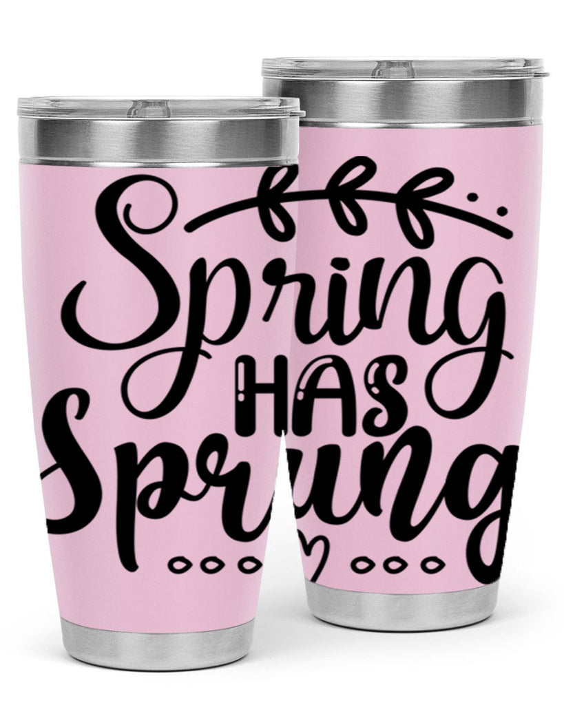 SPRING HAS SPRUNG  493#- spring- Tumbler