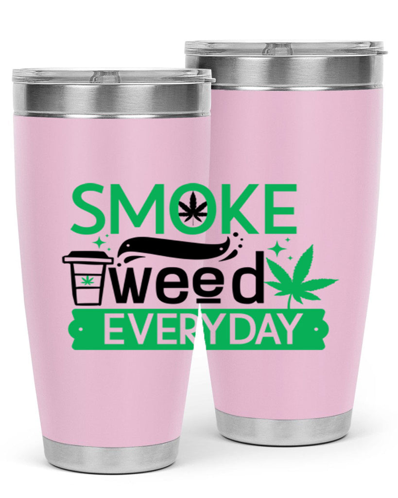 Smoke weed Everyday 245#- marijuana- Tumbler